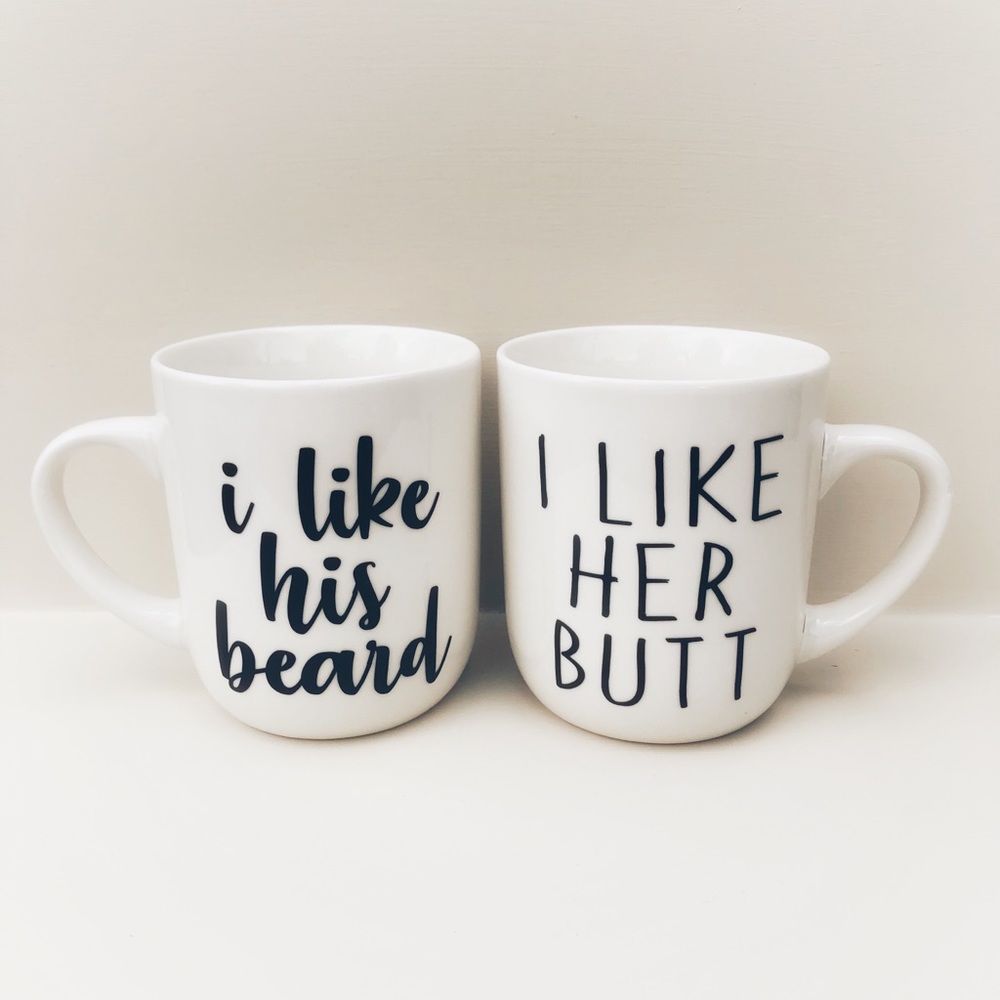 HANDMADE “I like her butt, I like his beard” Mugs
